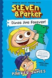 Book cover of StEvEn and Parker: Dinos Are Forever! by Parker James