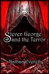 Book cover of Steven George and the Terror by Nathan Everett