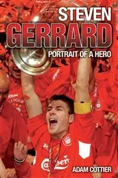 Book cover of Steven Gerrard - Portrait of A Hero by Unknown