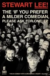 Book cover of Stewart Lee! The 'If You Prefer a Milder Comedian Please Ask For One' EP by Stewart Lee