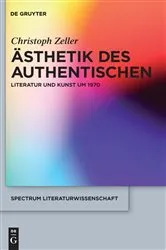 Book cover of Ästhetik des Authentischen by Christoph Zeller
