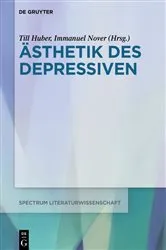 Book cover of Ästhetik des Depressiven by Till Huber