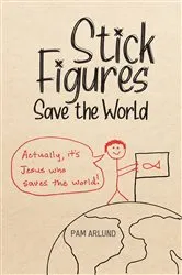 Book cover of Stick Figures Save the World by Pam Arlund
