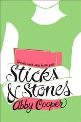 Book cover of Sticks & Stones by Abby Cooper