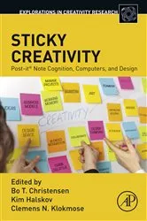 Book cover of Sticky Creativity by Bo T. Christensen