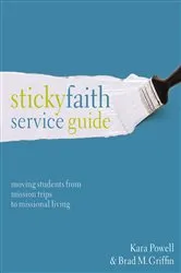 Book cover of Sticky Faith Service Guide by Kara Powell