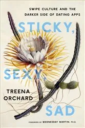 Book cover of Sticky, Sexy, Sad by Treena Orchard