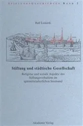 Book cover of Stiftung und städtische Gesellschaft by Ralf Lusiardi
