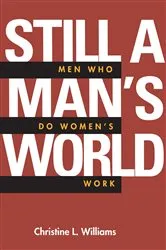 Book cover of Still a Man's World by Christine L. Williams