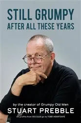 Book cover of Still Grumpy After All These Years by STUART COLIN PREBBLE