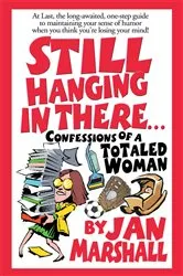 Book cover of Still Hanging in There by Jan Marshall