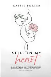 Book cover of Still In My Heart by Cassie Porter