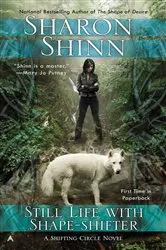 Book cover of Still Life with Shape-shifter by Sharon Shinn