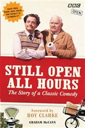 Book cover of Still Open All Hours by Graham McCann