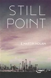 Book cover of Still Point by E Martin Nolan