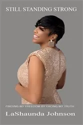 Book cover of Still Standing Strong by LaShaunda Johnson