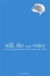 Book cover of Still, the Small Voice by Tom Mould