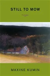 Book cover of Still to Mow: Poems by Maxine Kumin