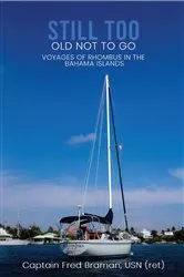 Book cover of Still Too Old Not to Go!! by Braman, USN (ret), Captain Fred