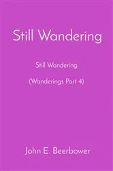 Book cover of Still Wandering by Beerbower, John, E.