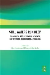Book cover of Still Waters Run Deep by John Swinton