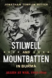 Book cover of Stilwell and Mountbatten in Burma by Jonathan Templin Ritter