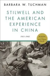 Book cover of Stilwell and the American Experience in China by Barbara W. Tuchman