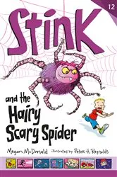 Book cover of Stink and the Hairy Scary Spider by Megan McDonald