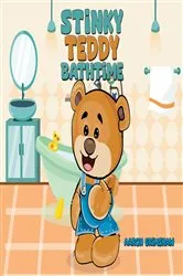 Book cover of Stinky Teddy Bathtime by Aaron Grimshaw