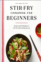 Book cover of Stir-Fry Cookbook for Beginners by Chris Toy
