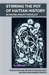 Book cover of Stirring the Pot of Haitian History by Mariana F. Past