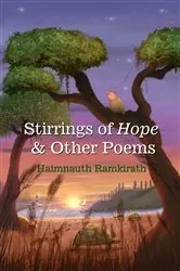 Book cover of Stirrings of Hope & Other Poems by Haimnauth Ramkirath