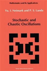Book cover of Stochastic and Chaotic Oscillations by Juri I. Neimark