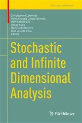 Book cover of Stochastic and Infinite Dimensional Analysis by Christopher C. Bernido