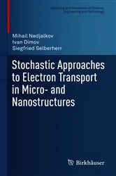 Book cover of Stochastic Approaches to Electron Transport in Micro- and Nanostructures by Mihail Nedjalkov