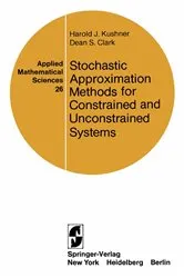 Book cover of Stochastic Approximation Methods for Constrained and Unconstrained Systems by H.J. Kushner