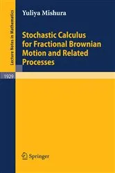 Book cover of Stochastic Calculus for Fractional Brownian Motion and Related Processes by Yuliya Mishura