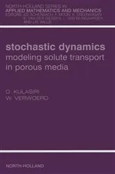 Book cover of Stochastic Dynamics. Modeling Solute Transport in Porous Media by Don Kulasiri