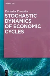 Book cover of Stochastic Dynamics of Economic Cycles by Viacheslav Karmalita