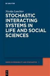 Book cover of Stochastic Interacting Systems in Life and Social Sciences by Unknown