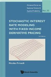 Book cover of Stochastic Interest Rate Modeling With Fixed Income Derivative Pricing (Third Edition) by Unknown
