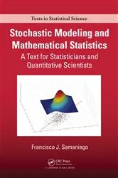 Book cover of Stochastic Modeling and Mathematical Statistics by Francisco J. Samaniego