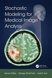 Book cover of Stochastic Modeling for Medical Image Analysis by Ayman El-Baz