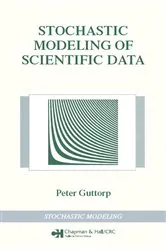 Book cover of Stochastic Modeling of Scientific Data by Peter Guttorp
