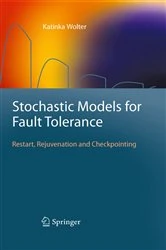 Book cover of Stochastic Models for Fault Tolerance by Katinka Wolter