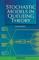Book cover of Stochastic Models in Queueing Theory (2nd ed.) by Jyotiprasad Medhi