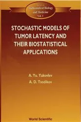 Book cover of Stochastic Models Of Tumor Latency And Their Biostatistical Applications by Unknown