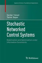 Book cover of Stochastic Networked Control Systems by Serdar Yüksel