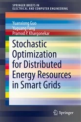 Book cover of Stochastic Optimization for Distributed Energy Resources in Smart Grids by Yuanxiong Guo