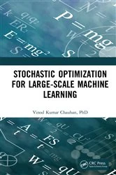 Book cover of Stochastic Optimization for Large-scale Machine Learning by Vinod Kumar Chauhan